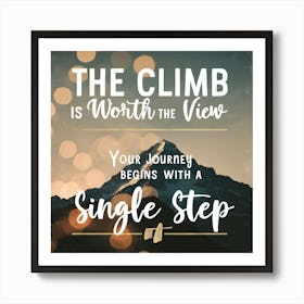 Climb Is Worth The View Art Print