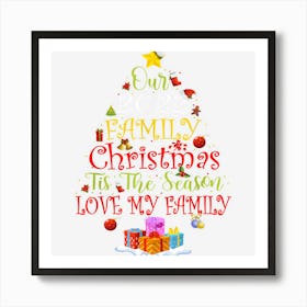 Our 2022 Matching Family Christmas Love My Family Christmas Art Print