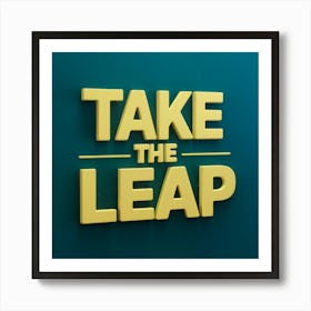 Take The Leap 1 Art Print