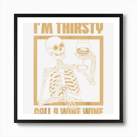 Call Nine Wine Wine Funny Wine Drinking Skeleton Quote Poster