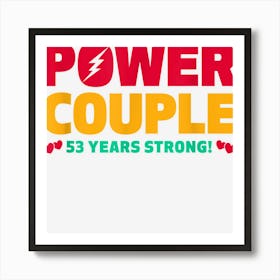 Married 53 Years Power Couple 53th Anniversary Husband Wife Art Print