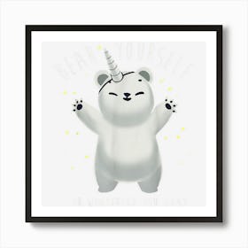 Be Yourself Funny Motivational Quote Cute Bear Art Print