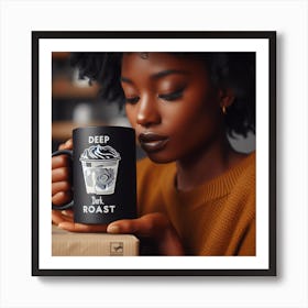 Deep Roast Coffee Mug Art Print