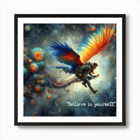 Believe In Yourself Art Print