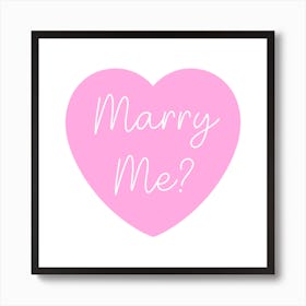 Marry Me Proposal Valentines Heart Art Print