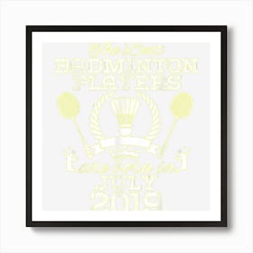 5 Year Old Birthday In July 2019 Best Badminton Players 1 Art Print