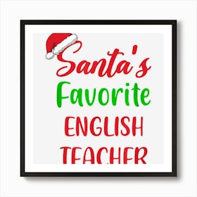 Santas Favorite English Teacher Funny Gift Christmas Art Print