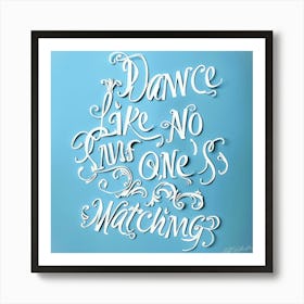 Dancing Quote - Signature Sign Art Print