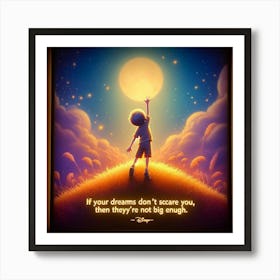 If Your Dreams Don'T Scare You Art Print