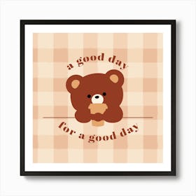 Good Day Bear 1 Art Print