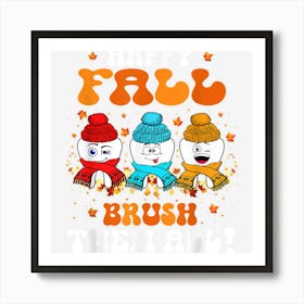 Happy Fall Brush Them All Art Print