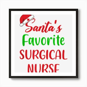 Santas Favorite Surgical Nurse Funny Gift Christmas Art Print