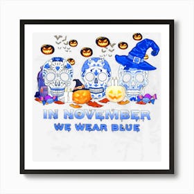 In November We Wear Blue Halloween Skull Diabetes Awareness Art Print