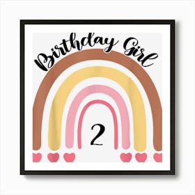 2 Years Old Birthday Girl Rainbow For Girls 2nd Birthday 1 Art Print