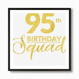 95th Birthday Squad Party Birthday Bday Yellow Gold Birthday Art Print