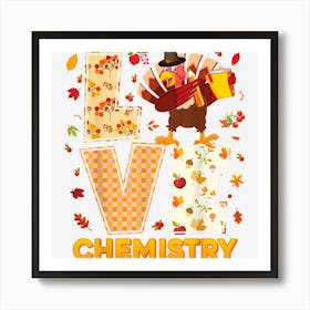 Love Chemistry Dabbing Turkey Thanksgiving Teacher Fall Art Print