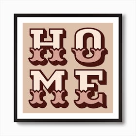 Home Typography Brown Neutral Art Print