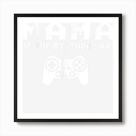 Mama Of The Birthday Boy Video Gamer Grandma Gifts 1 Art Print