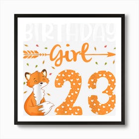 Fox Arrow Dance Happy My Birthday 23 Years Old Girl You Love Art Print