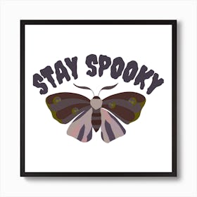 Stay spooky moth Art Print
