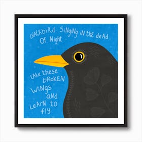 Broken Wings - Blackbird Singing in the Dead of Night Art Print