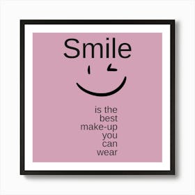 Smile Is The Best Make Up You Can Wear Affiche