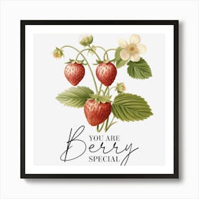 You Are Berry Special Art Print