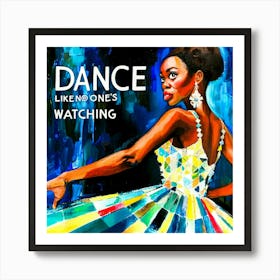 Dance Like No Ones - Strictly Dancing Art Print