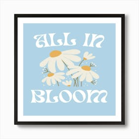 All In Bloom Art Print