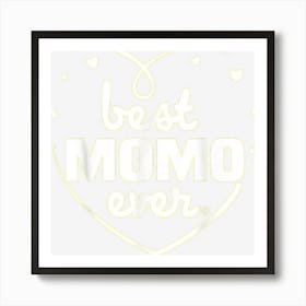 Best Momo Ever Grandma Mothers Day Hearts Birthday Gifts Art Print