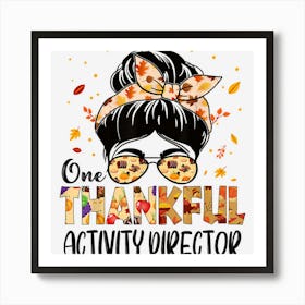 Activity Director One Thankful Thanksgiving Fall Autumn Art Print