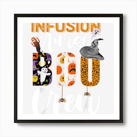 Infusion Nurse Boo Crew Halloween Matching Nursing Art Print