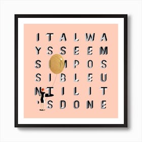 It Always Seems Impossible Blush And Gold Art Print