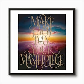 Make Laugh Day Your Masterpiece Art Print