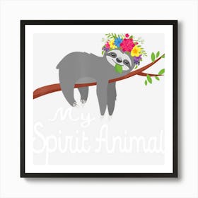 Sloth Men Women Kids My Spirit Animal Is A Sloth Funny Art Print