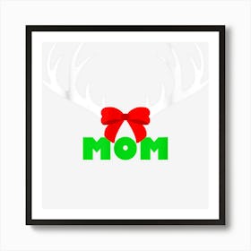 Mom Deer Christmas Reindeer Matching Family Christmas Art Print