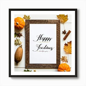 Calligraphy Tableau Featuring An Acorn Nestled Among Fall Leaves Hand Drawn Script Greeting Happy (6) Art Print