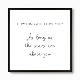 How Long Will I Love You Art Print