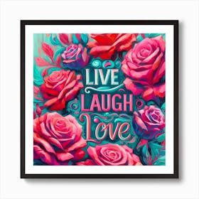 Live Laugh Love Art Print