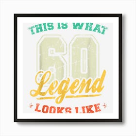 60 Year Old Legend This Is What 60 Looks Like Retro Birthday Art Print