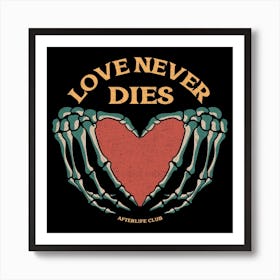 Love Never Dies Art Print