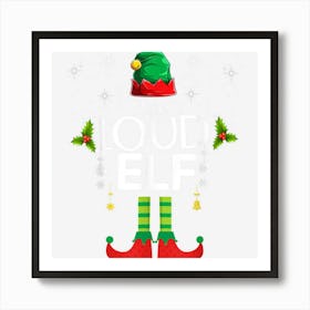 The Loud Elf Family Matching Group Christmas Gifts Funny Art Print