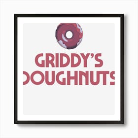 Griddy S Doughnuts Art Print