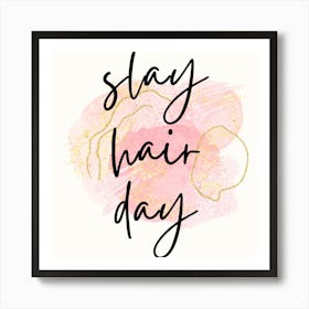 Slay Hair Day wall art Art Print