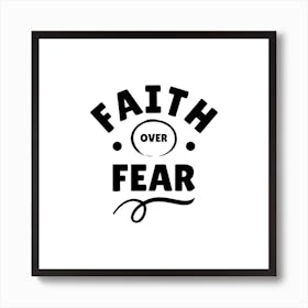 Faith Over Fear Art Print
