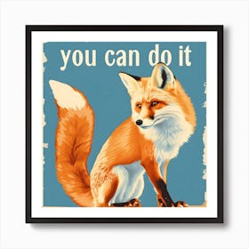 You Can Do It Art Print