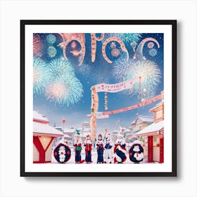 Believe In Yourself Art Print