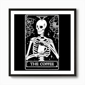 The Coffee - Death Skull Evil Gift 1 Art Print