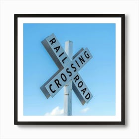 Railroad Crossing Sign Art Print