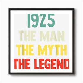 The Man Myth Legend 1925 97th Birthday Gift For 97 Years Old Art Print